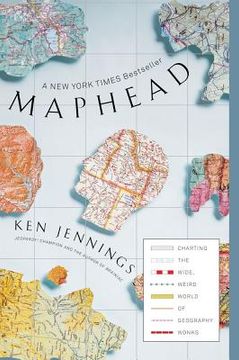 portada maphead: charting the wide, weird world of geography wonks (in English)