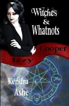 portada Witches and Whatnots - An Izzy Cooper Novel (en Inglés)
