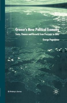 portada Greece’s New Political Economy: State, Finance, and Growth from Postwar to EMU (St Antony's Series)