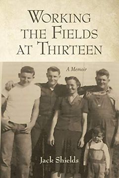 portada Working the Fields at Thirteen: A Memoir (in English)