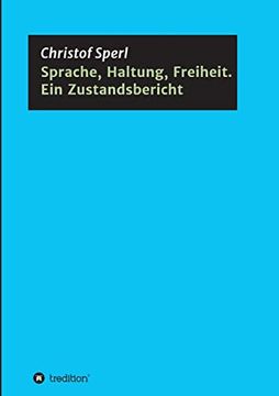 portada Sprache, Haltung, Freiheit. Ein Zustandsbericht (in German)