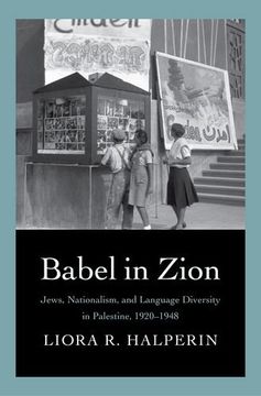 portada Babel in Zion: Jews, Nationalism, and Language Diversity in Palestine, 1920-1948 