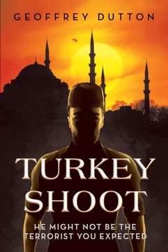 portada Turkey Shoot: He Might not be the Terrorist you Expected (en Inglés)