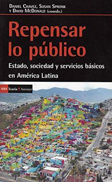 portada Repensar lo Público.  Estado, Sociedad y Servicios Básicos en América Latina (Antrazyt)