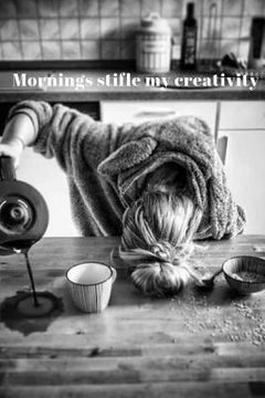 portada Mornings Stifle My Creativity (en Inglés)