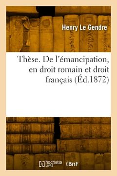 portada Thèse. de l'Émancipation, En Droit Romain Et Droit Français (en Francés)