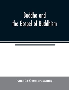portada Buddha and the Gospel of Buddhism 