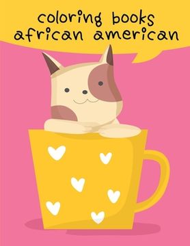 portada Coloring Books African American: The Coloring Books for Animal Lovers, design for kids, Children, Boys, Girls and Adults (en Inglés)