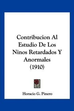 portada Contribucion al Estudio de los Ninos Retardados y Anormales (1910)