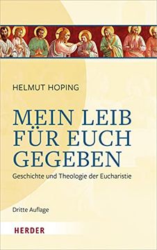 portada Mein Leib für Euch Gegeben: Geschichte und Theologie der Eucharistie (en Alemán)