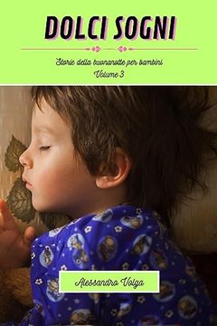 portada Dolci sogni volume 3: Storie della buonanotte per bambini (en Italiano)