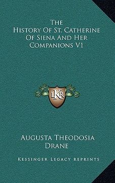 portada the history of st. catherine of siena and her companions v1 (en Inglés)