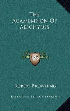 portada the agamemnon of aeschylus (en Inglés)