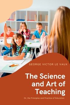 portada The Science and Art of Teaching (in English)
