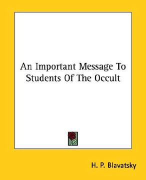 portada an important message to students of the occult (en Inglés)