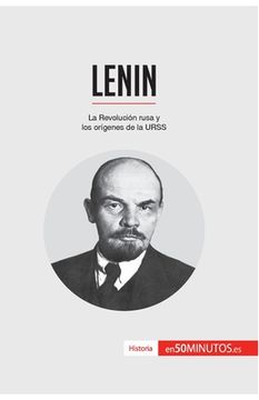 portada Lenin: La Revolución rusa y los orígenes de la URSS