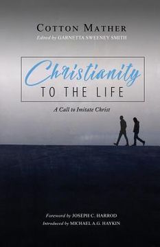 portada Christianity to the Life: A Call to Imitate Christ