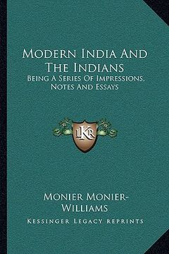 portada modern india and the indians: being a series of impressions, notes and essays (en Inglés)