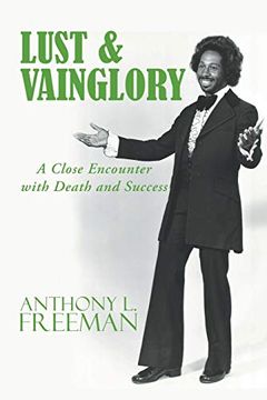 portada Lust & Vainglory: A Close Encounter With Death and Success (en Inglés)