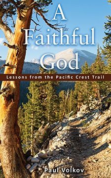 portada A Faithful God: Lessons From the Pacific Crest Trail (en Inglés)