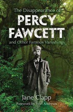 portada The Disappearance of Percy Fawcett and Other Famous Vanishings