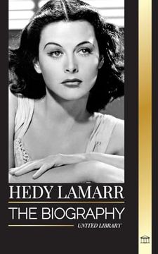 portada Hedy Lamarr: The biography and life of a beautiful Actress and Inventor (in English)