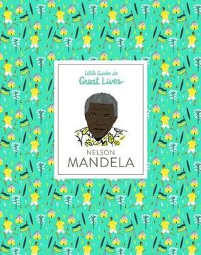 portada Nelson Mandela: Little Guides to Great Lives