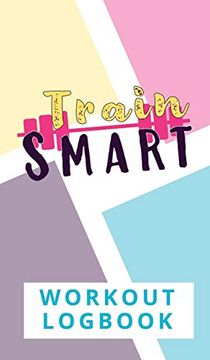 portada Train Smart Workout Logbook (en Inglés)