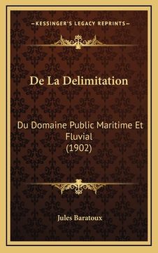 portada De La Delimitation: Du Domaine Public Maritime Et Fluvial (1902) (en Francés)
