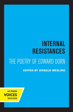 portada Internal Resistances: The Poetry of Edward Dorn (en Inglés)