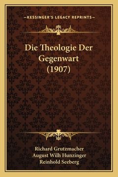 portada Die Theologie Der Gegenwart (1907) (in German)