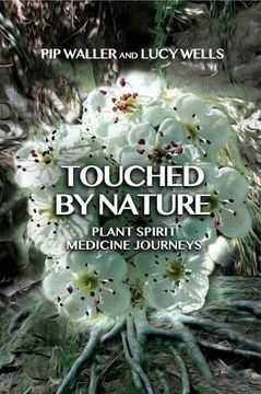 portada Touched by Nature: Plant Spirit Medicine Journeys (en Inglés)