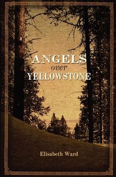 portada angels over yellowstone (en Inglés)