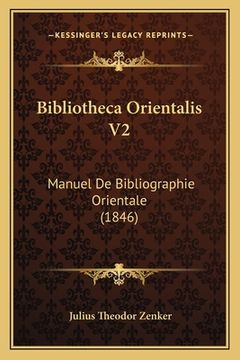 portada Bibliotheca Orientalis V2: Manuel De Bibliographie Orientale (1846) (en Francés)