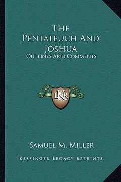 portada the pentateuch and joshua: outlines and comments (in English)