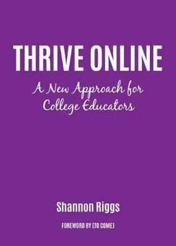 portada Thrive Online: A new Approach to Building Expertise and Confidence as an Online Educator 