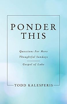 portada Ponder This: Questions for More Thoughtful Sundays - Gospel of Luke (en Inglés)