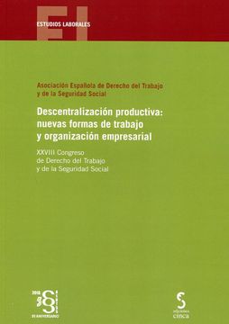portada DESCENTRALIZACIÓN PRODUCTIVA: NUEVAS FORMAS DE TRABAJO Y ORGANIZACIÓN EMPRESARIAL