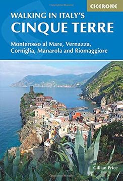 portada Walking in Italy's Cinque Terre: Monterosso al Mare, Vernazza, Corniglia, Manarola and Riomaggiore (Cicerone Walking Guides) (en Inglés)
