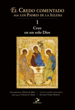 portada Creo en un Solo Dios (el Credo Comentado por los Padres de la Iglesia) (in Spanish)