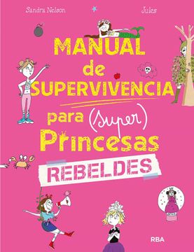 portada Manual de Supervivencia Para (Super)Princesas Rebeldes