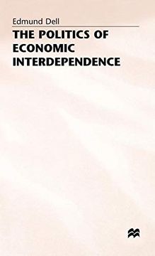 portada The Politics of Economic Interdependence (en Inglés)