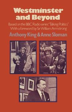 portada Westminster and Beyond: Based on the B.B.C. Radio Series 'Talking Politics' (in English)