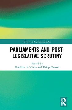 portada Parliaments and Post-Legislative Scrutiny (Library of Legislative Studies) (en Inglés)