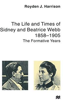 portada The Life and Times of Sidney and Beatrice Webb: 1858-1905: The Formative Years (in English)