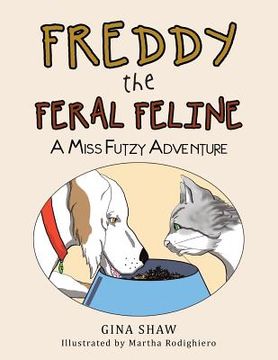 portada Freddy, the Feral Feline: A Miss Futzy Adventure (en Inglés)
