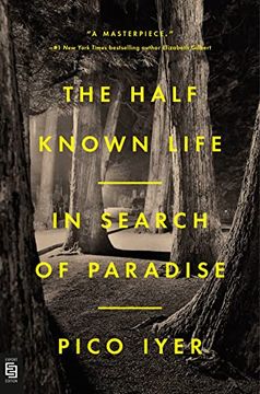 portada The Half Known Life: In Search of Paradise (in English)