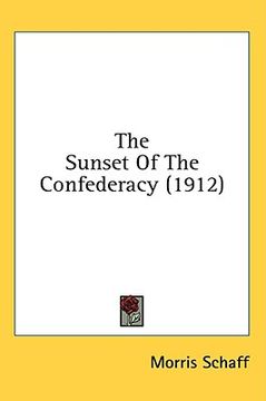 portada the sunset of the confederacy (1912) (en Inglés)