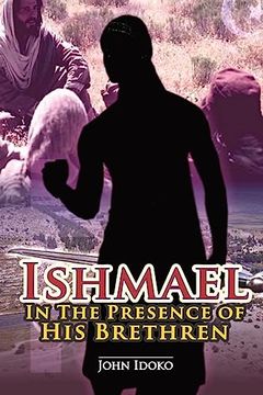 portada Ishmael in the Presence of his Brethren: 'people Groups' Among Migrants (en Inglés)