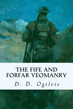 portada The Fife and Forfar Yeomanry: and 14th (F. & F. Yeo.) Battn. R.H. 1914-1919
